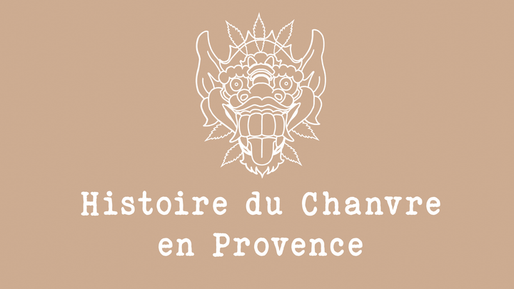 Histoire du Chanvre en Provence