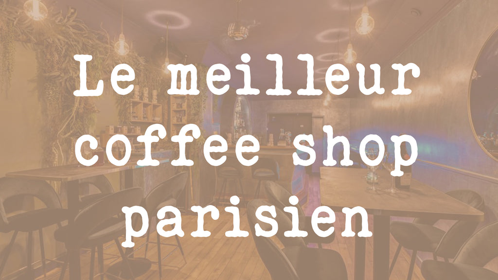 Le meilleur coffee shop parisien et social club cannabis