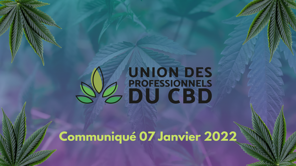 Communiqué de presse - Union des professionnels du CBD - 07 Janvier 2022
